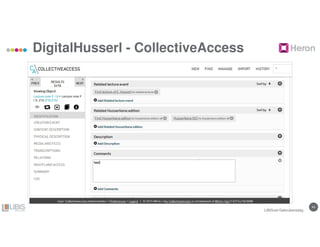 4343
DigitalHusserl - CollectiveAccess
LIBISnet Gebruikersdag
 