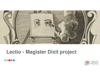 Lectio - Magister Dixit project
 