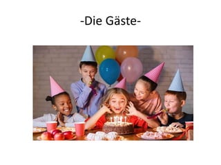 -Die Gäste-