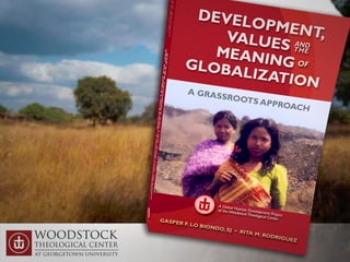 Development, Values, and the Meaning of Globalization