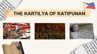 THE KARTILYA OF KATIPUNAN
 