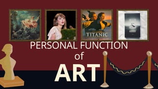 Art Appreciation: Functions and Philosophies of Art | PPTX
