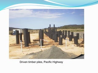 Driven timber piles, Pacific Highway
 