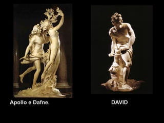 Apollo e Dafne.   DAVID
 