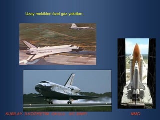 Uzay mekikleri özel gaz yakıtları, 