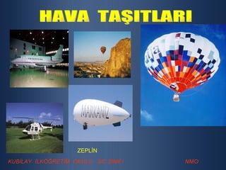 HAVA  TAŞITLARI ZEPLİN 