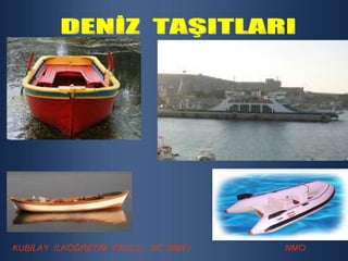 DENİZ  TAŞITLARI 