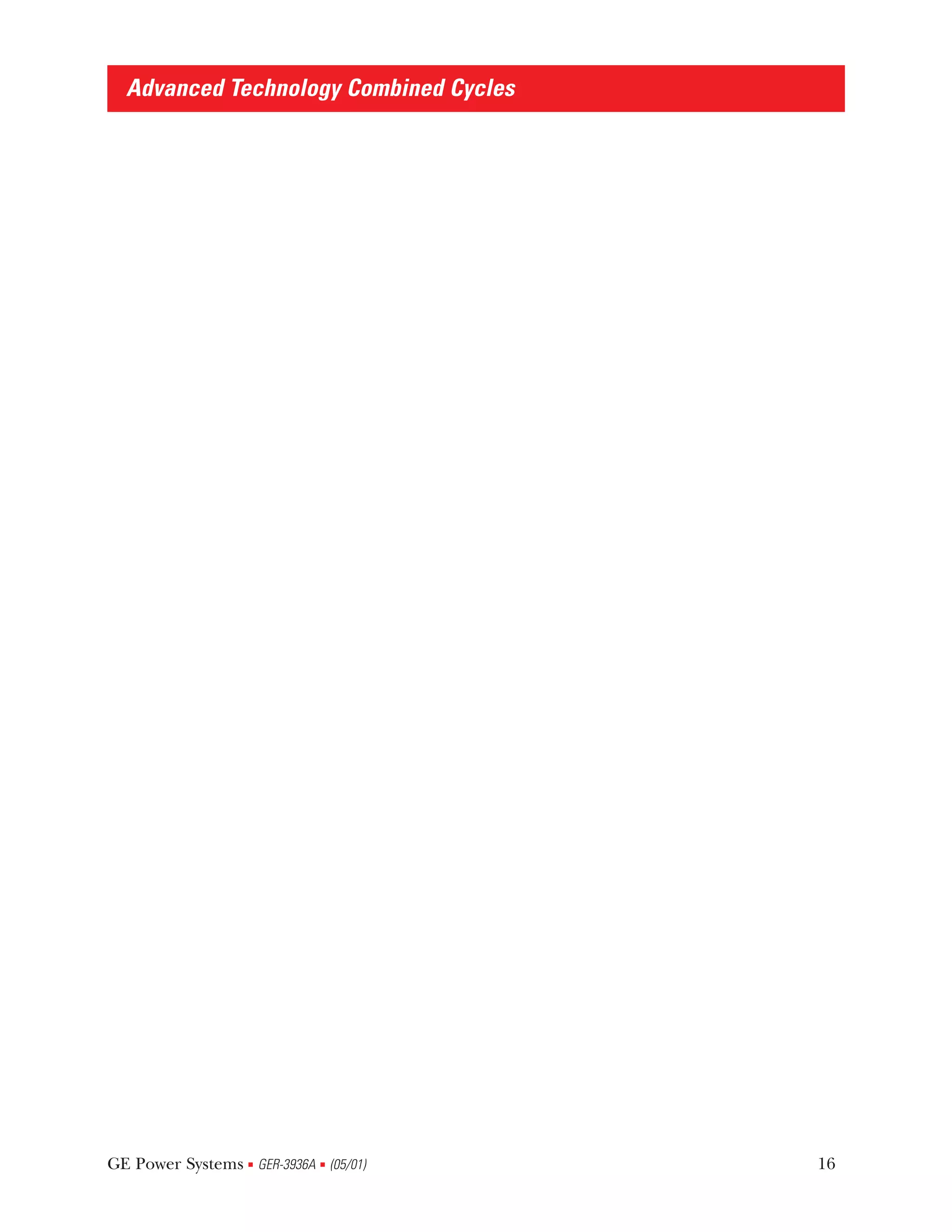 Advanced Technology Combined Cycles




GE Power Systems GER-3936A (05/01)
                  s         s           16
 