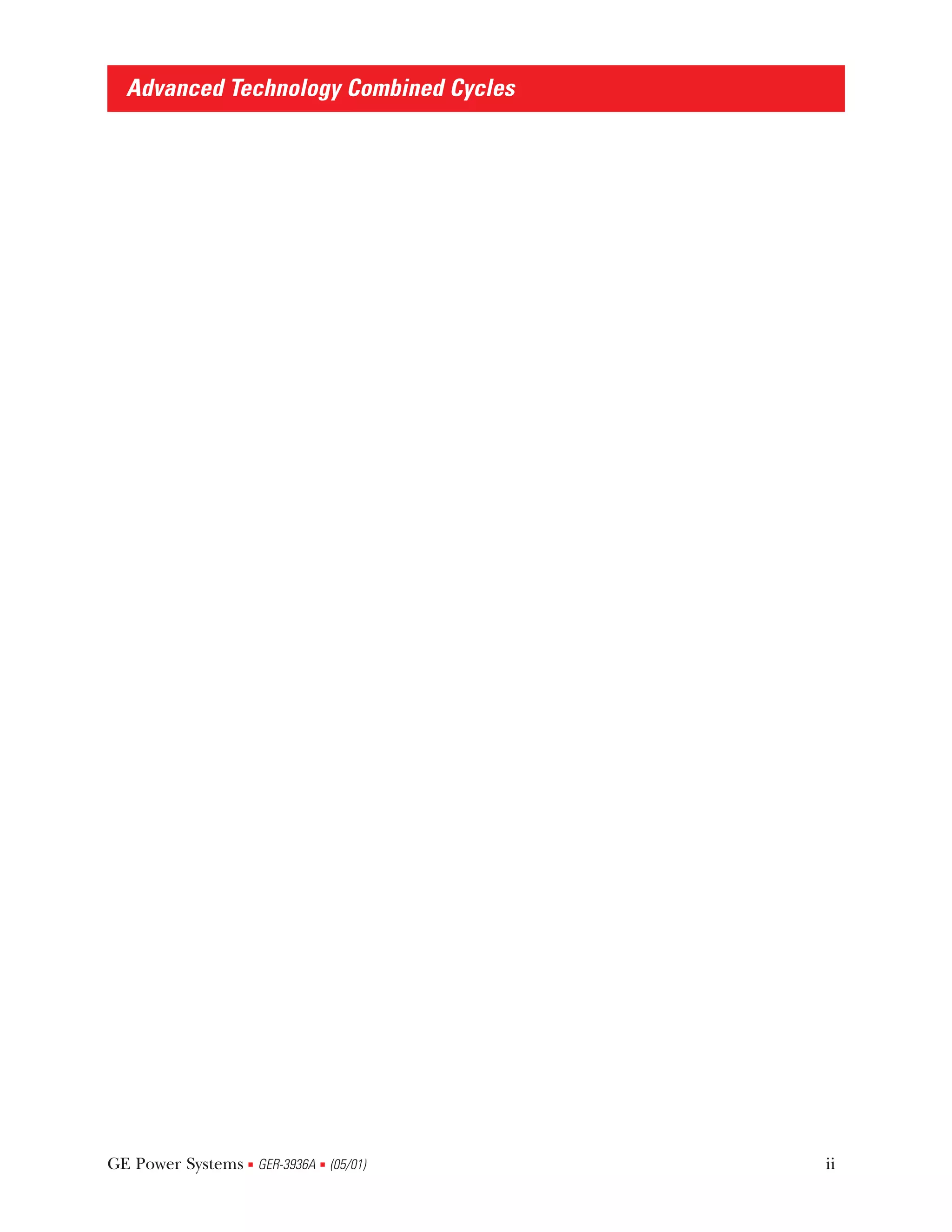 Advanced Technology Combined Cycles




GE Power Systems GER-3936A (05/01)
                  s         s           ii
 