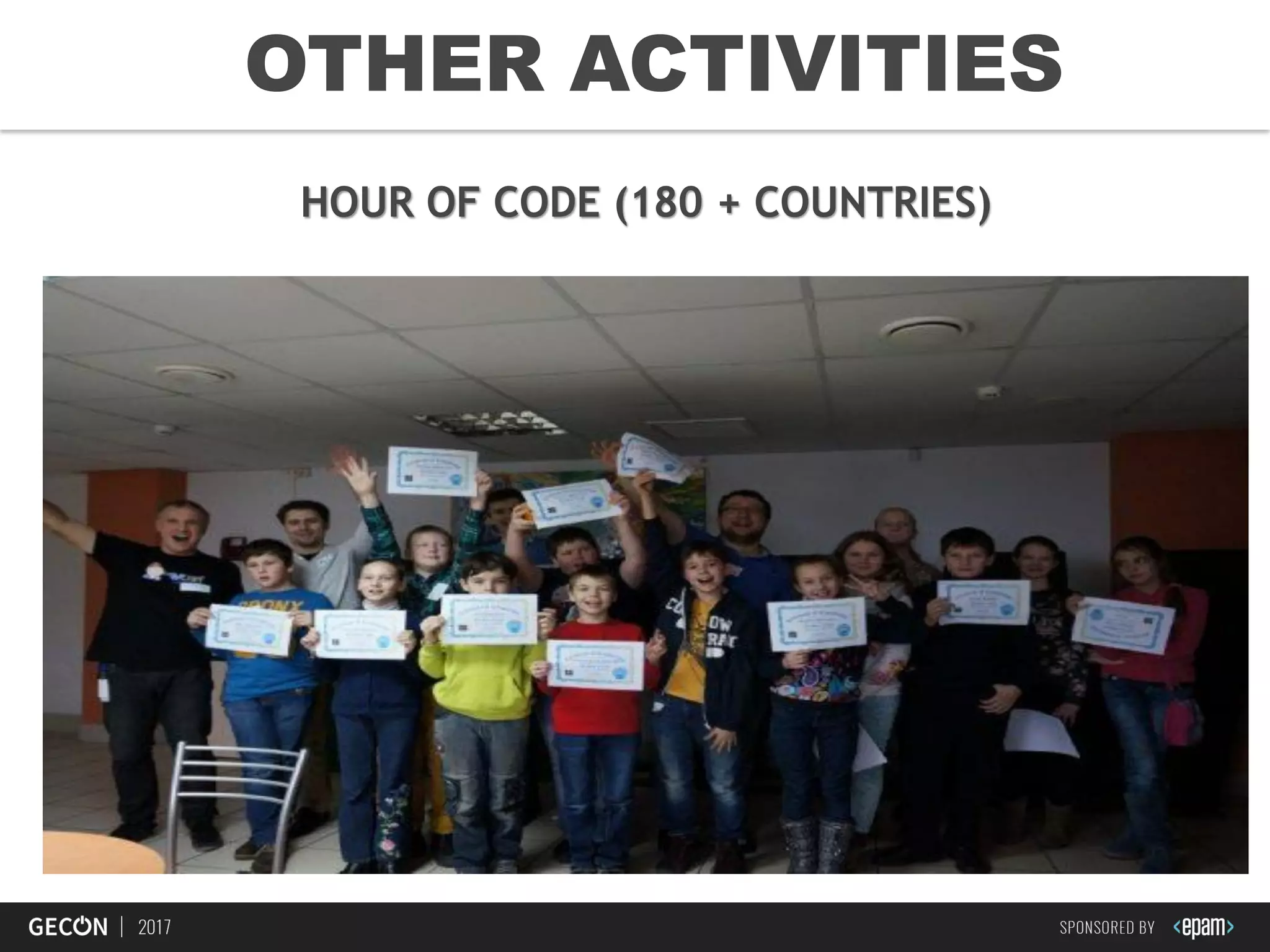 30
HOUR OF CODE (180 + COUNTRIES)
OTHER ACTIVITIES
 
