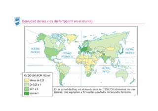 Densidad de las vías de ferrocarril en el mundo
 