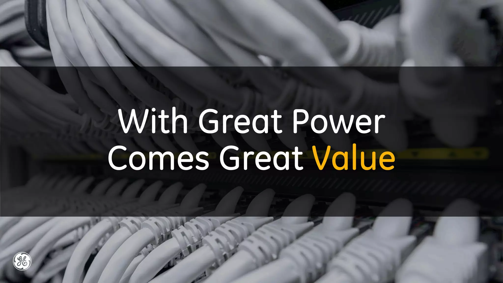 With Great Power
Comes Great Value
 