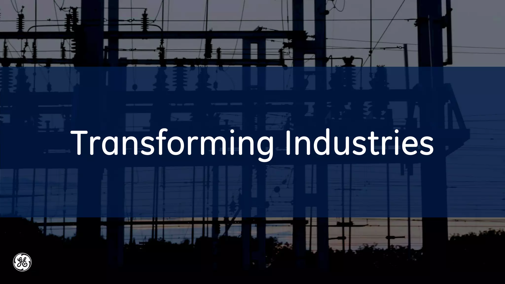 Transforming Industries
 