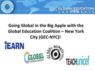 Going Global in the Big Apple with the Global Education Coalition – New York City (GEC-NYC)!  