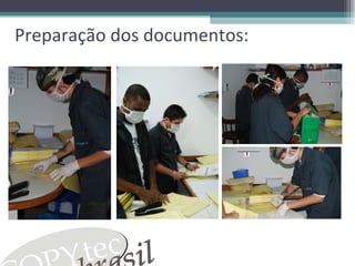 Preparação dos documentos: 