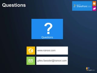 Questions




                 ?
               Questions



            www.nanoxi.com



            gilles.faessler@nanoxi.com
 
