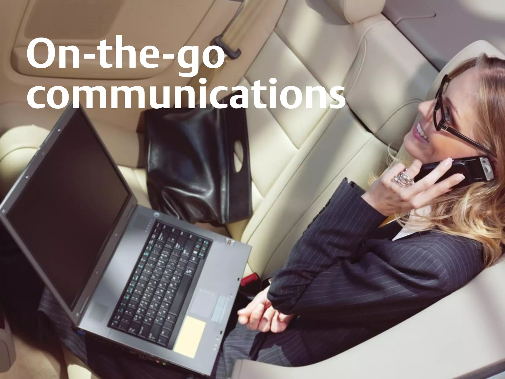 On-the-go
communications
 