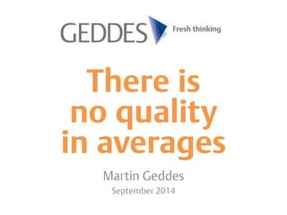 There is no quality in averages