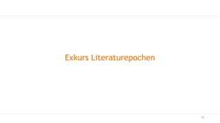 Exkurs Literaturepochen
10
 