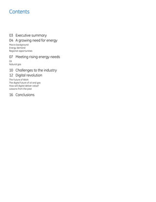 Contents
03	 Executive summary
04	 A growing need for energy
Macro background
Energy demand
Regional opportunities
07	 Mee...
