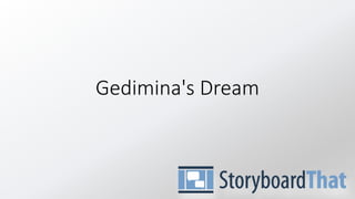 Gedimina's Dream
 