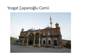 Yozgat Çapanoğlu Camii
 