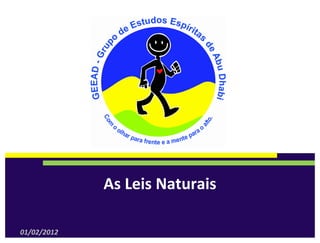As Leis Naturais

01/02/2012
 