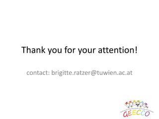 Thank you for your attention!
contact: brigitte.ratzer@tuwien.ac.at
 