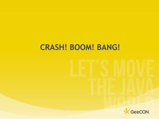 CRASH! BOOM! BANG!<br />