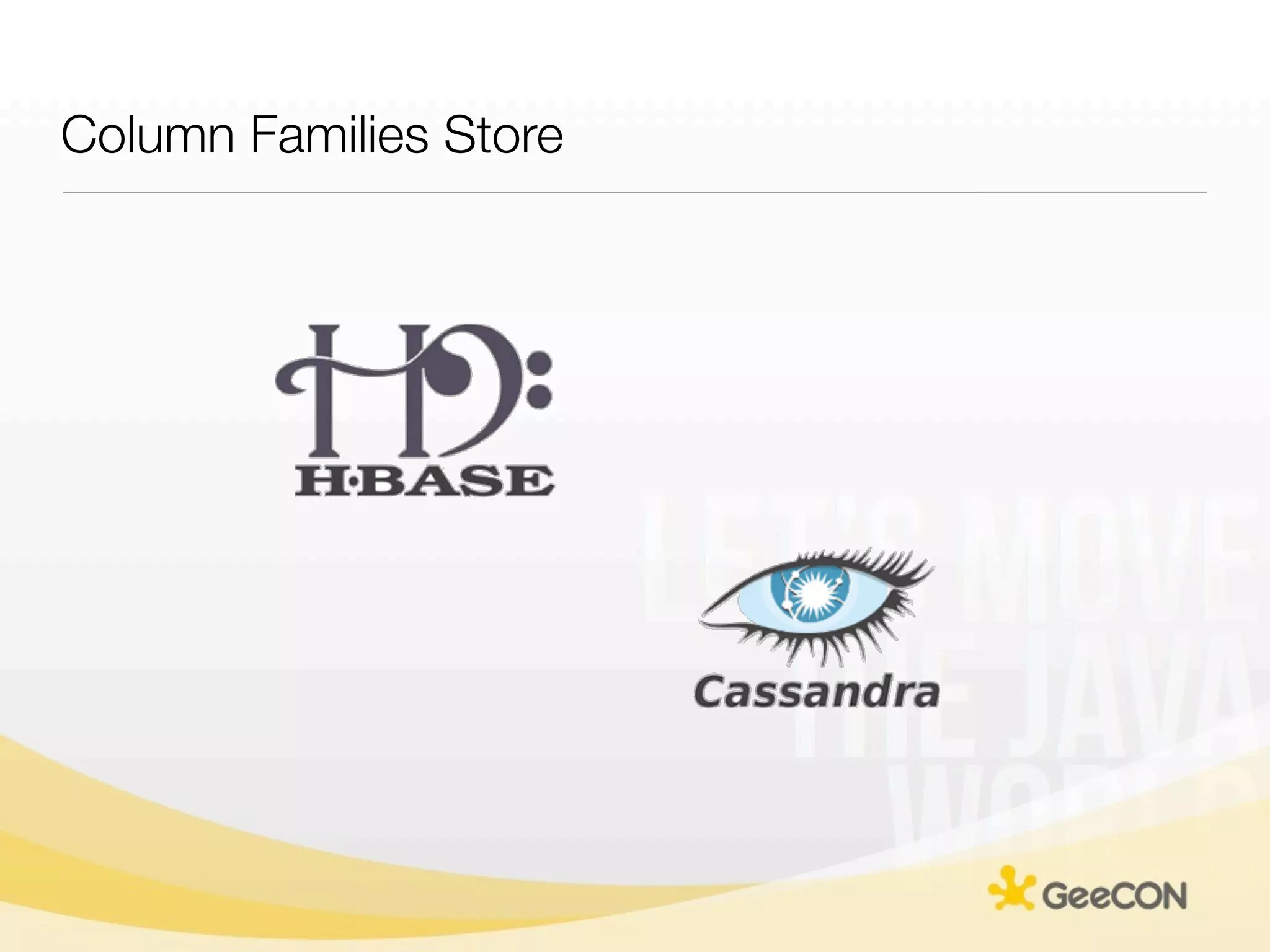 Column Families Store
 