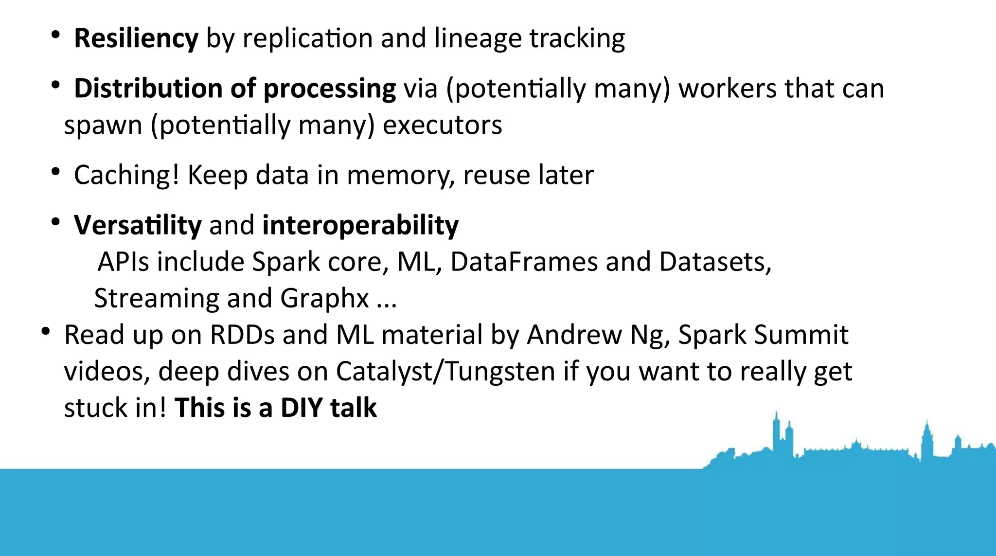 “Anything else good about Spark?” 