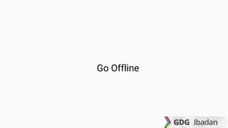 Go Offline
 