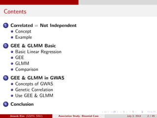 Contents 
1 Correlated = Not Independent 
Concept 
Example 
2 GEE & GLMM Basic 
Basic Linear Regression 
GEE 
GLMM 
Compar...