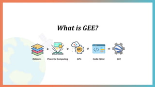 What is GEE?
 