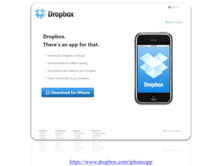 https://www.dropbox.com/iphoneapp
 