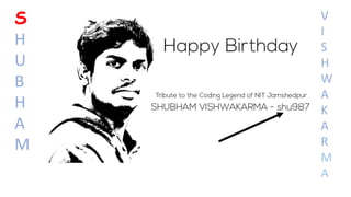 S
H
U
B
H
A
M
V
I
S
H
W
A
K
A
R
M
A
 