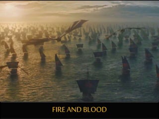 FIRE AND BLOOD
 