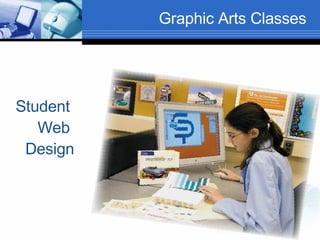 Graphic Arts Classes Student  Web  Design 