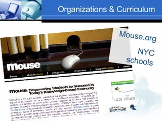 Organizations & Curriculum Mouse.org NYC schools 