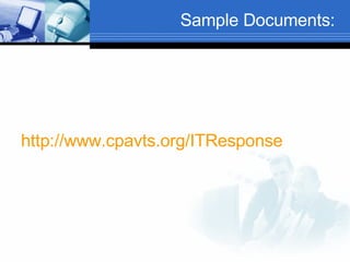 Sample Documents: http://www.cpavts.org/ITResponse 