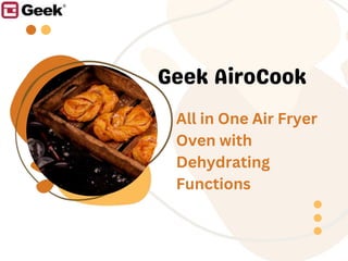 All in One Air Fryer
Oven with
Dehydrating
Functions
 