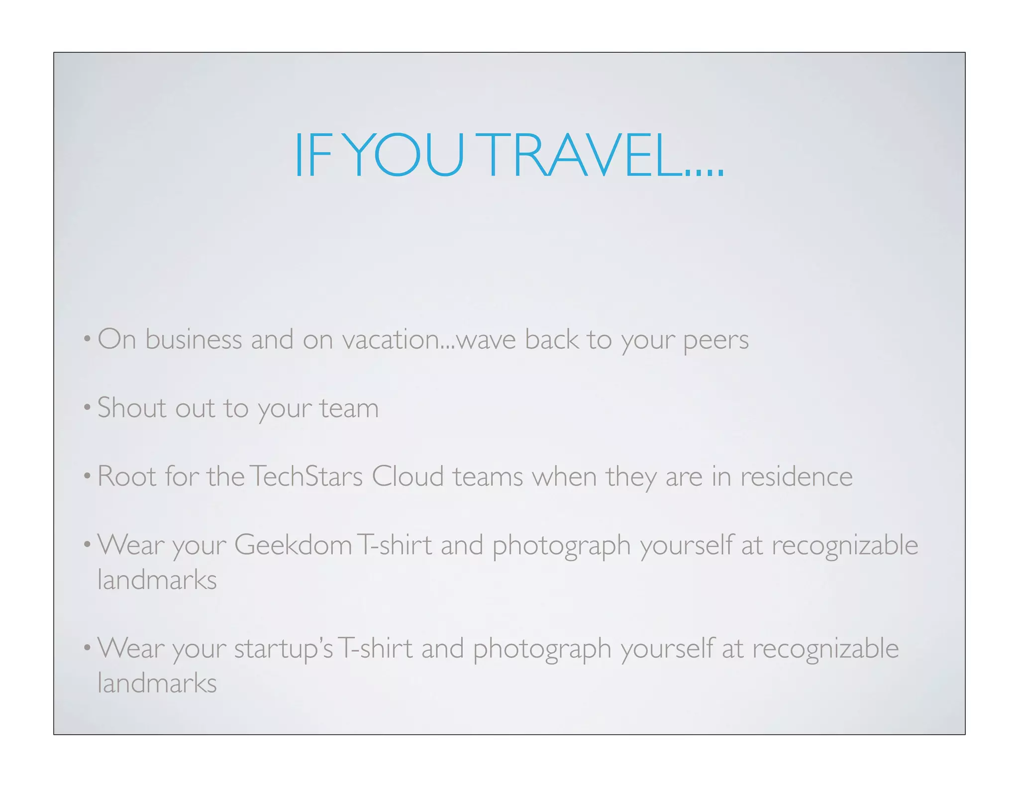 ONE “THING” PER DAY
•Shout out to a team member
•Photo of an object on the ﬂoor
•Go for a walk on the Riverwalk and share the moment
•Knock on your neighbor’s door and do an interview
•Write a blog post
•Do a Facebook entry
 