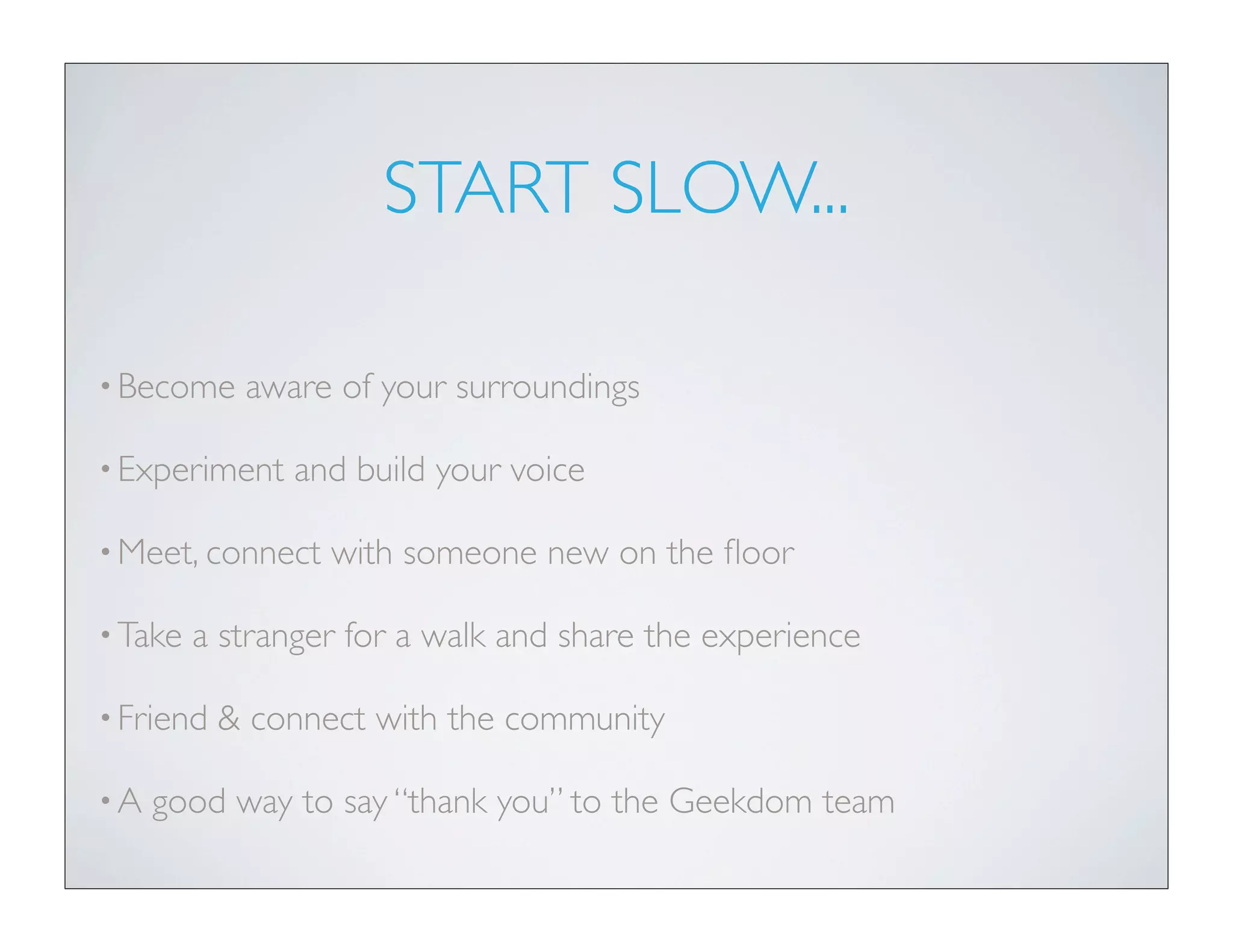 Classy Joint:
Geekdom.... I
approach the
Weston Centre
as an
infrastructure to
Geekdom
 