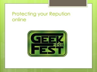 Protecting your Repution online 