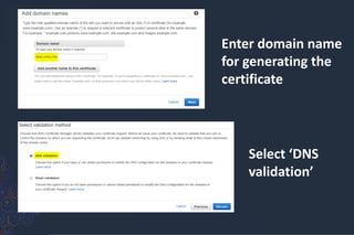 Enter domain name
for generating the
certificate
Select ‘DNS
validation’
 