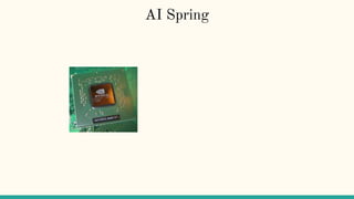 AI Spring
 