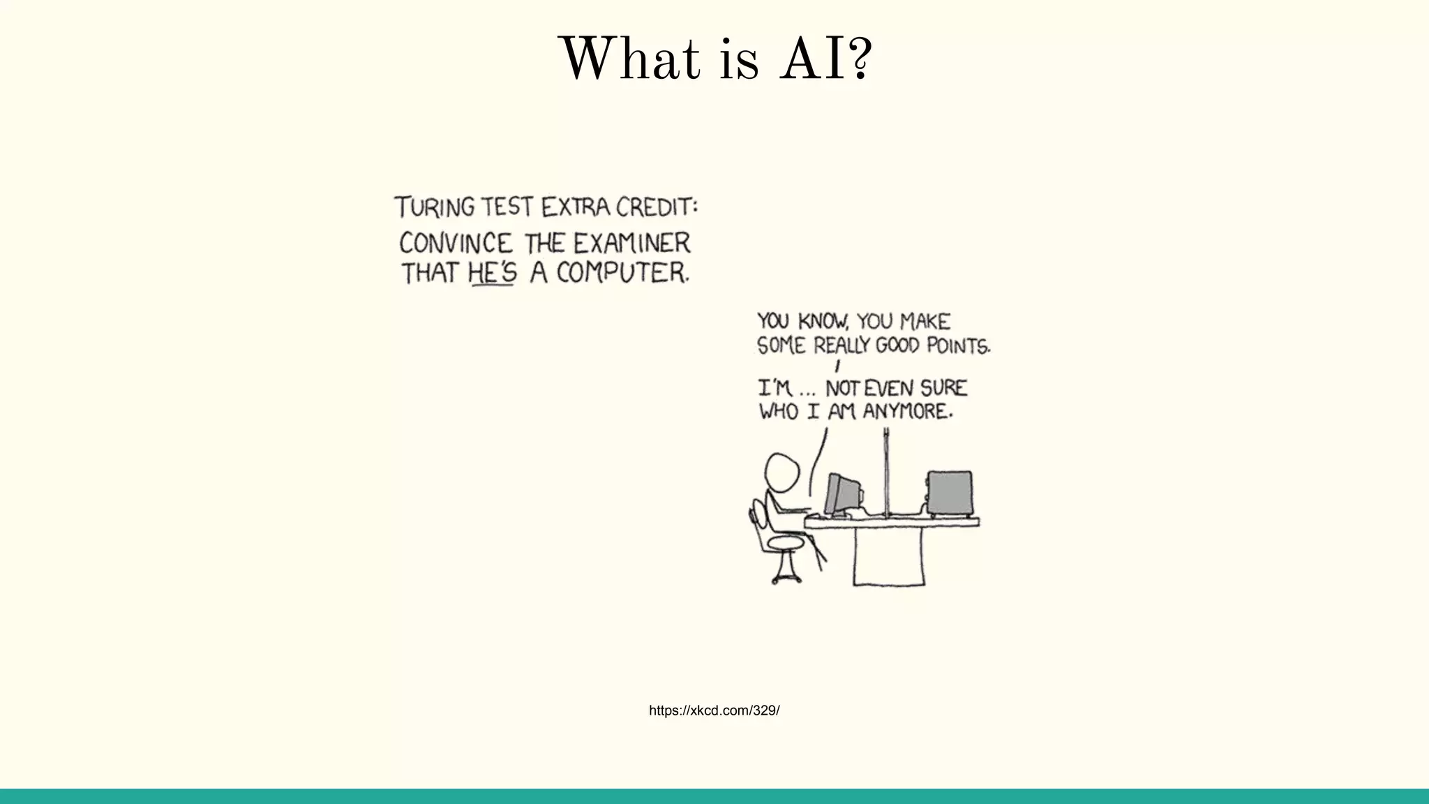 What is AI?
https://xkcd.com/329/
 