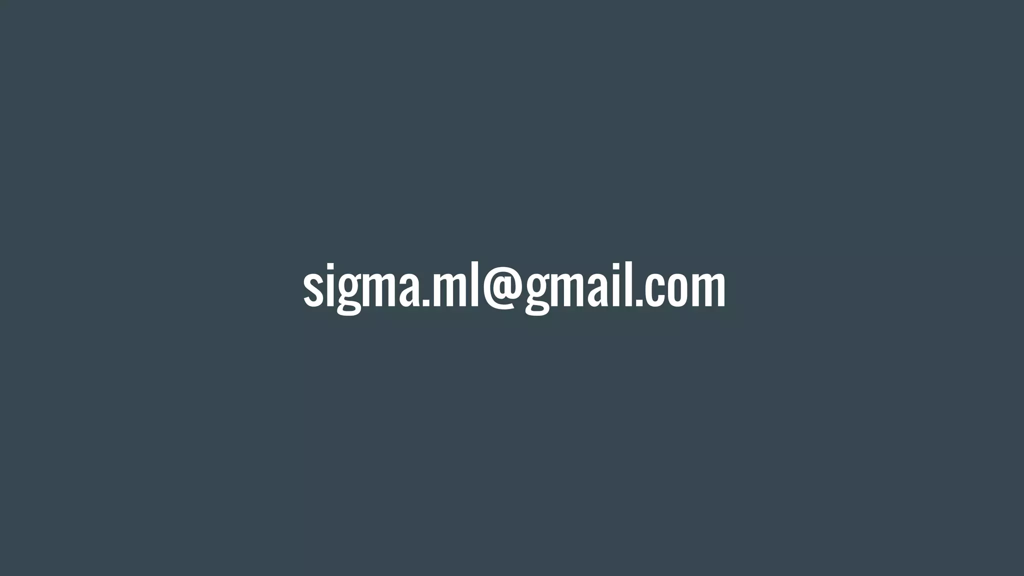 sigma.ml@gmail.com
 