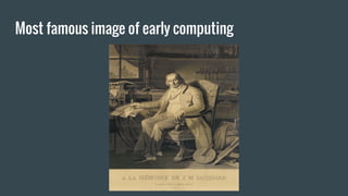 Most famous image of early computing
 