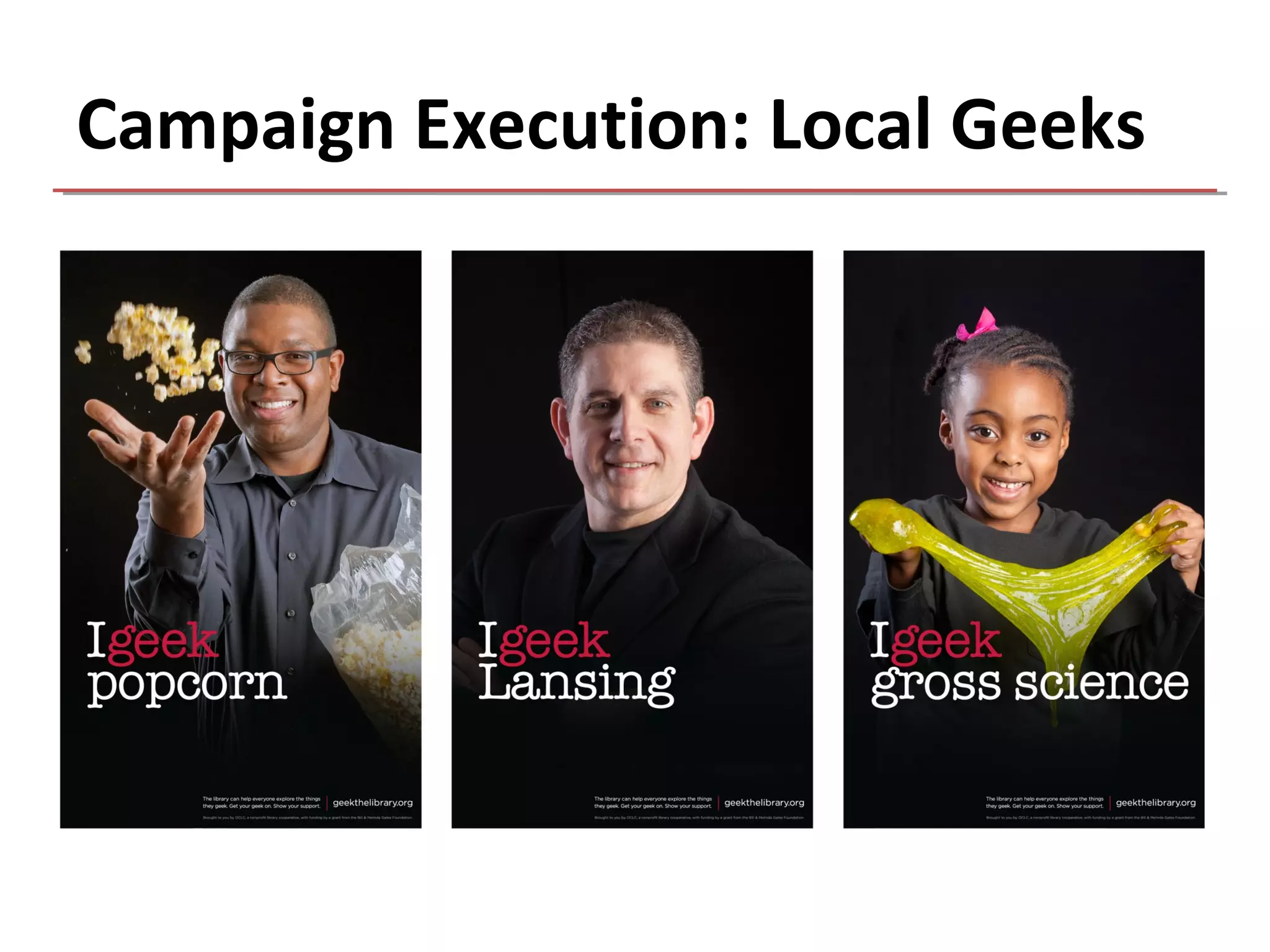 Campaign Execution: Local Geeks
 